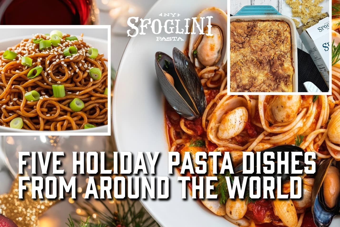 Five Holiday Pasta Dishes from Around the World