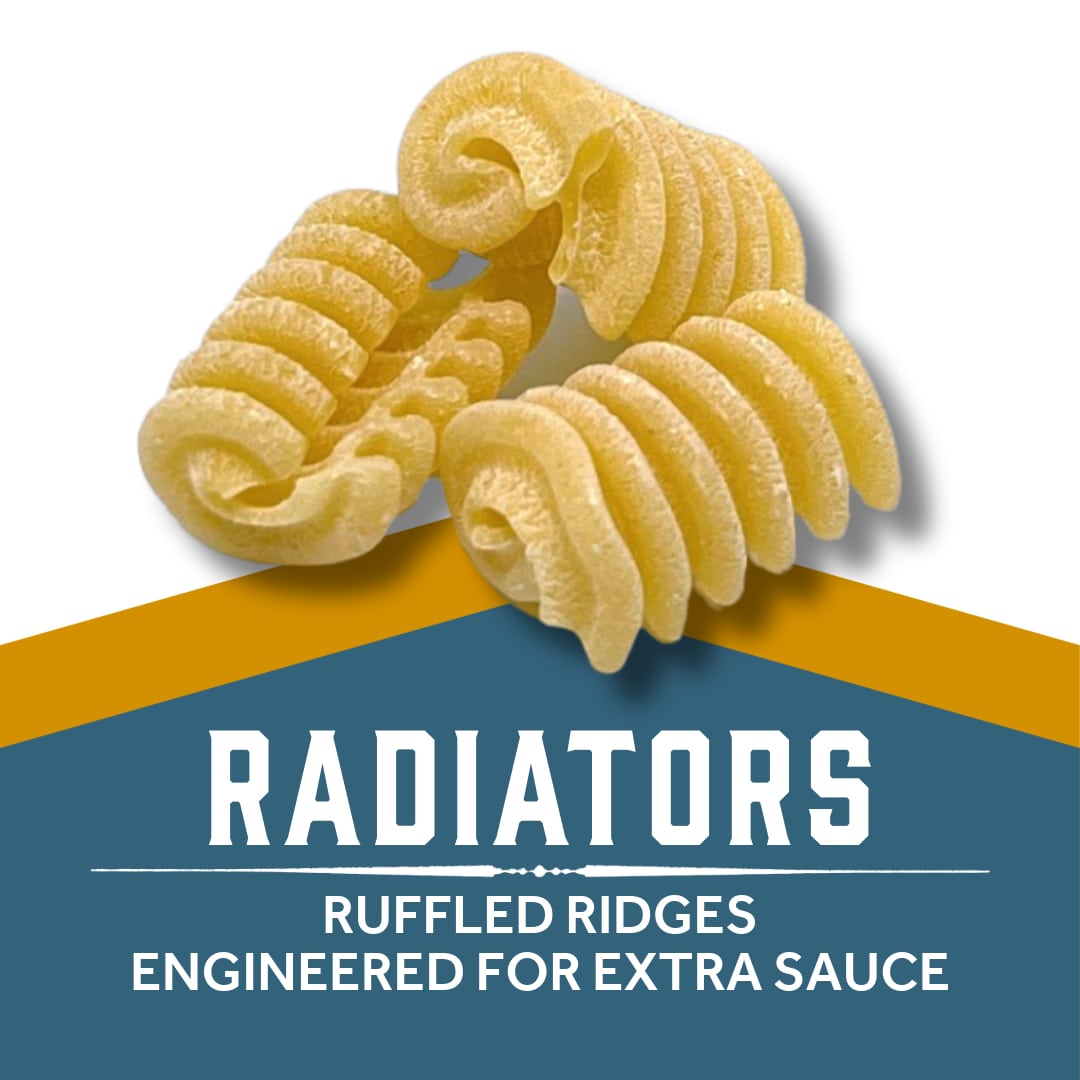 Radiators - RUFFLED RIDGES
ENGINEERED FOR EXTRA SAUCE