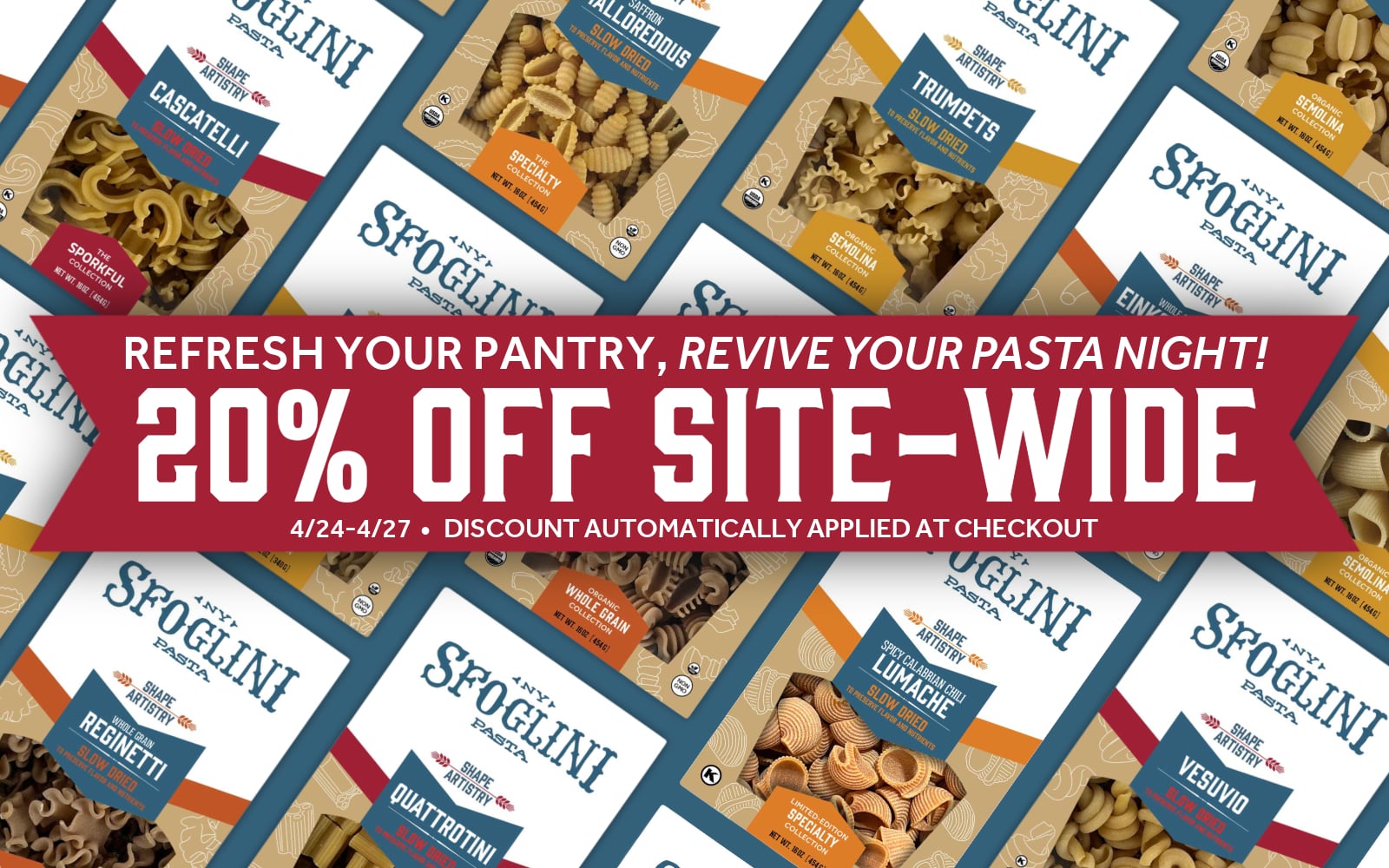 REFRESH YOUR PANTRY, REVIVE YOUR PASTA NIGHT! 20% OFF SITE-WIDE. 4/24-4/27  •  DISCOUNT AUTOMATICALLY APPLIED AT CHECKOUT